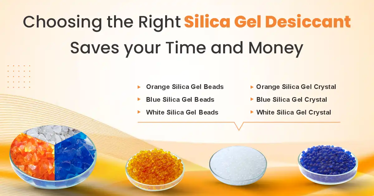  Choosing The Right Desiccant Saves Your Time And Money